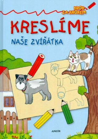 Kreslíme naše zvířátka - Zuzana Pospíšilová,Renáta Frančíková