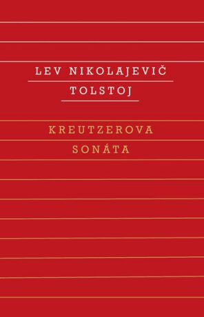 Kreutzerova sonáta - Alexej Konstant Tolstoj
