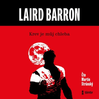 Krev je můj chleba - Laird Barron