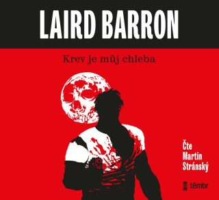 Krev je můj chleba - Laird Barron