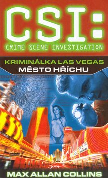 CSI: Kriminálka Las Vegas - Město hříchu - Allan Max Collins
