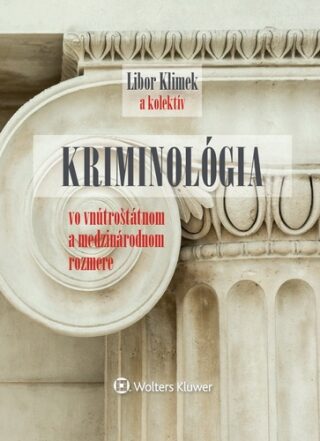 Kriminológia - Květoň Holcr,Libor Klimek,Simona Ferenčíková