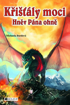 Křišťály moci Hněv Pána ohně - Michaela Burdová