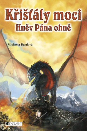 Křišťály moci – Hněv Pána ohně - Michaela Burdová
