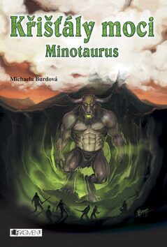 Křišťály moci – Minotaurus (Defekt) - Michaela Burdová