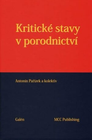 Kritické stavy v porodnictví - Antonín Pařízek