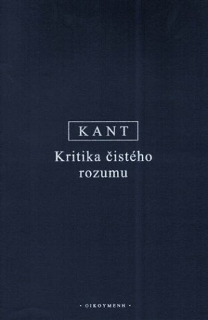 Kritika čistého rozumu - Immanuel Kant