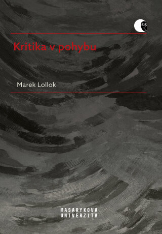 Kritika v pohybu - Marek Lollok