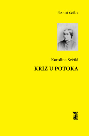 Kříž u potoka - Karolina Světlá