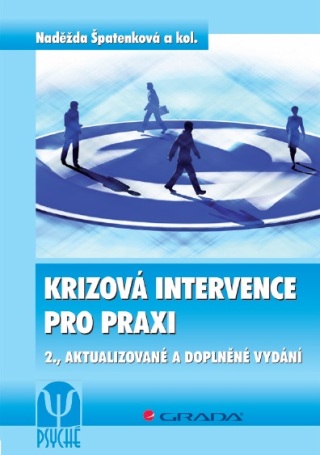 Krizová intervence pro praxi - Naděžda Špatenková,kolektiv a