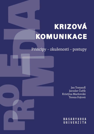 Krizová komunikace - Jan Tomandl,Jaroslav Čuřík,Kristýna Maršovská,Tereza Fojtová