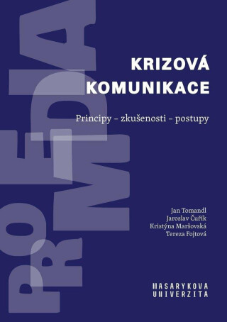 Krizová komunikace - Jan Tomandl,Jaroslav Čuřík,Kristýna Maršovská,Tereza Fojtová