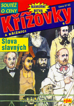Křížovky a křižníci 6. Slova Slavných - Pavel Tučka