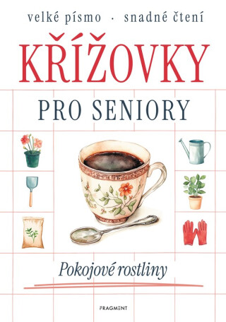 Křížovky pro seniory - Pokojové rostliny - kolektiv autorů