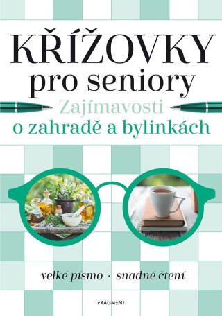 Křížovky pro seniory – Zajímavosti o zahradě a bylinkách - 