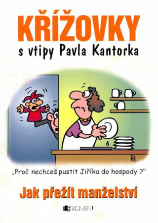 Křížovky s vtipy P.Kantorka...manželství - Pavel Kantorek