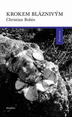 Krokem bláznivým - Christian Bobin