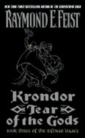 Krondor: Tear of the Gods: Book Three of the Riftwar Legacy - Raymond Elias Feist