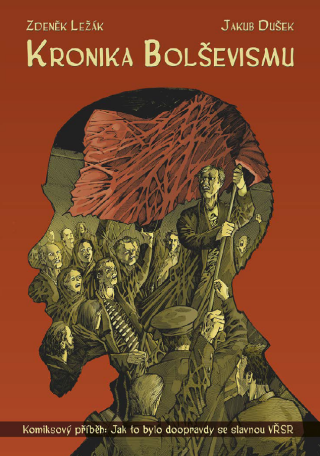 Kronika bolševismu - Zdeněk Ležák,Jakub Dušek