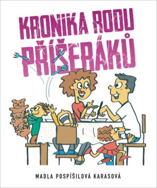 Kronika rodu Příšeráků - Madla Pospíšilová Karasová