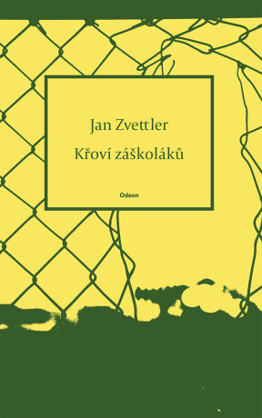 Křoví záškoláků - Jan Zvettler