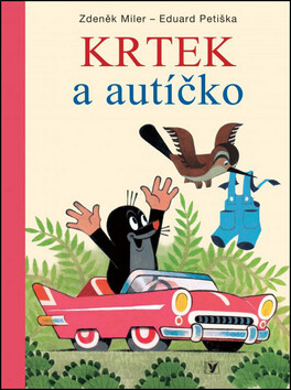 Krtek a autíčko - Zdeněk Miler,Eduard Petiška