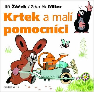 Krtek a malí pomocníci - Zdeněk Miler,Jiří Žáček