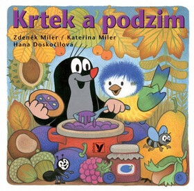Krtek a podzim - Zdeněk Miler,Hana Doskočilová,Kateřina Miler