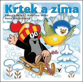 Krtek a zima - Zdeněk Miler,Hana Doskočilová,Kateřina Milerová