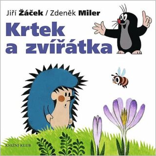 Krtek a zvířátka - Zdeněk Miler,Jiří Žáček