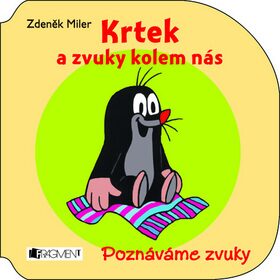 Krtek a zvuky kolem nás - Zdeněk Miler