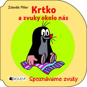 Krtko a zvuky okolo nás - Zdeněk Miler