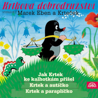 Krtkova dobrodružství Jak Krtek ke kalhotkám přišel, Krtek a paraplíčko, Krtek a autíčko - Zdeněk Miler,Eduard Petiška