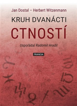 Kruh dvanácti ctností - Jan Dostál,Herbert Witzenmann