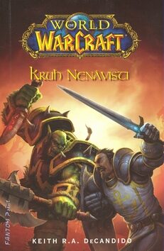 World of Warcraft - Kruh nenávisti - Keith R. A. DeCandido