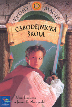 Kruhy magie 1 Čarodějnická šk. - Debra Doyleová,James D. MacDonald