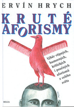 Kruté aforismy - Ervín Hrych