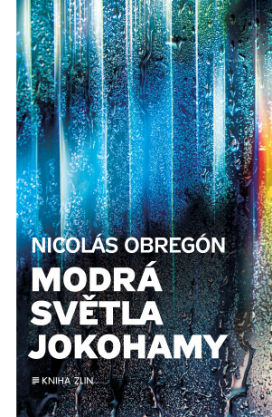 Modrá světla Jokohamy - Nicolás Obregón