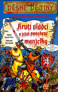 Krutí vládci a jejich povedené manželky - Martin Pitro; Petr Herold
