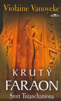 Krutý Faraon - Violaine Vanoyeke