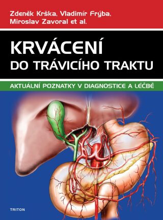 Krvácení do trávicího traktu - Aktuální poznatky v diagnostice a léčbě - Zdeněk Krška