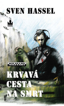 Krvavá cesta na smrt - Sven Hassel