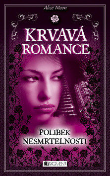 Krvavá romance Polibek nesmrtelnosti - Alice Moon