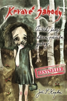 Krvavé jahody - Jiří Svetozar Kupka