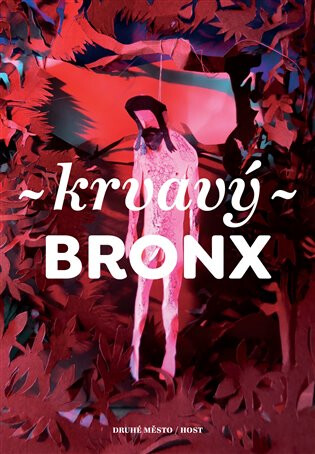 Krvavý Bronx - Barbara Nesvadbová