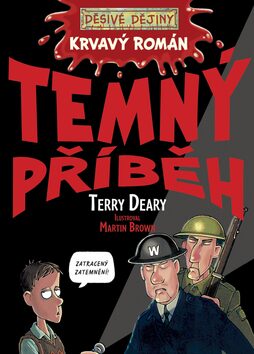 Krvavý román Temný příběh - Terry Deary,Martin Brown