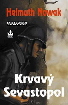 Krvavý Sevastopol - Helmuth Nowak