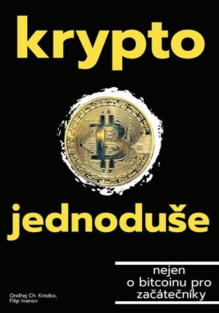 Krypto jednoduše - Filip Ivanov,Ondřej Ch. Kristko