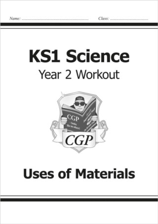 KS1 Science Year 2 Workout: Uses of Materials - CGP Books