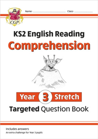 KS2 English Year 3 Stretch Reading Comprehension Targeted Question Book (+ Ans) - CGP Books